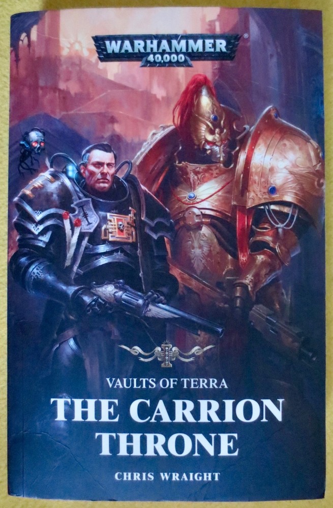 Vaults of Terra – The Carrion Throne 2020 Paperback Black Library Chris Wraight