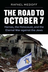 The Road to October 7 Rafael Medoff