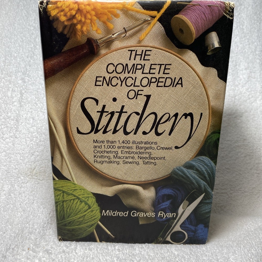 Vintage The Complete Encyclopedia of Stitchery by Mildred Graves Ryan 1979 HC DJ