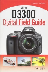 Nikon D3300 Digital Field Guide – paperback Thomas, J. Dennis