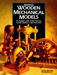 Making Wooden Mechanical Models – Paperback By Bridgewater, Alan – GOOD