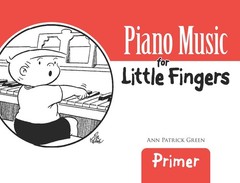 Piano Music for Little Fingers: Primer (Dover Music for Piano) – Patrick Gre…