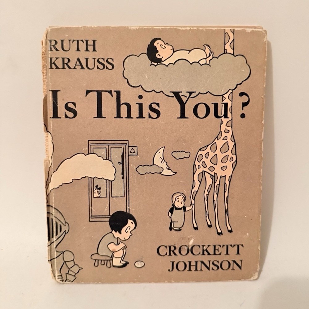 1955 Is This You? by Ruth Krauss, illus. Crockett Johnson First Edition