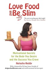 Love Food and Be Slim: Motivational Secrets for the Body You De