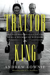 Traitor King: The Scandalous Exile o…, Lownie, Andrew