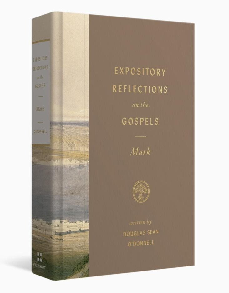 Expository Reflections on the Gospels, Volume 3: Mark (Douglas Sean O’Donnell)