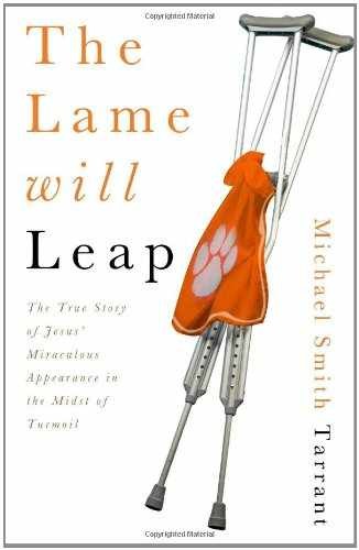 The Lame Will Leap – Paperback, by Michael Smith Tarrant – Very Good