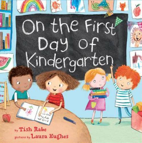 On the First Day of Kindergarten – Hardcover By Rabe, Tish – VERY GOOD