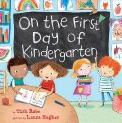 On the First Day of Kindergarten – Hardcover By Rabe, Tish – VERY GOOD