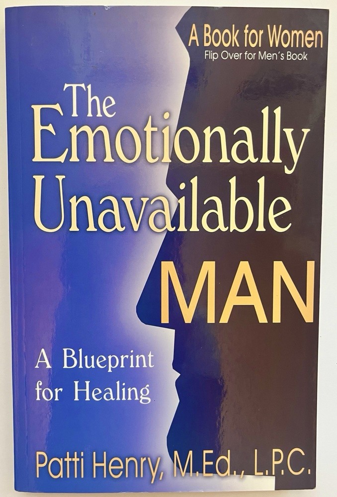 Emotionally Unavailable Woman/Man Blueprint for Healing Paperback Patti Henry