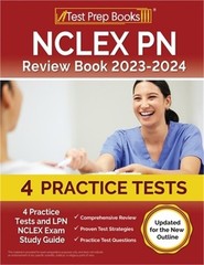 NCLEX PN Review Book 2023 – 2024: 4 Practice Tests and LPN NCLEX Exam Study Guid