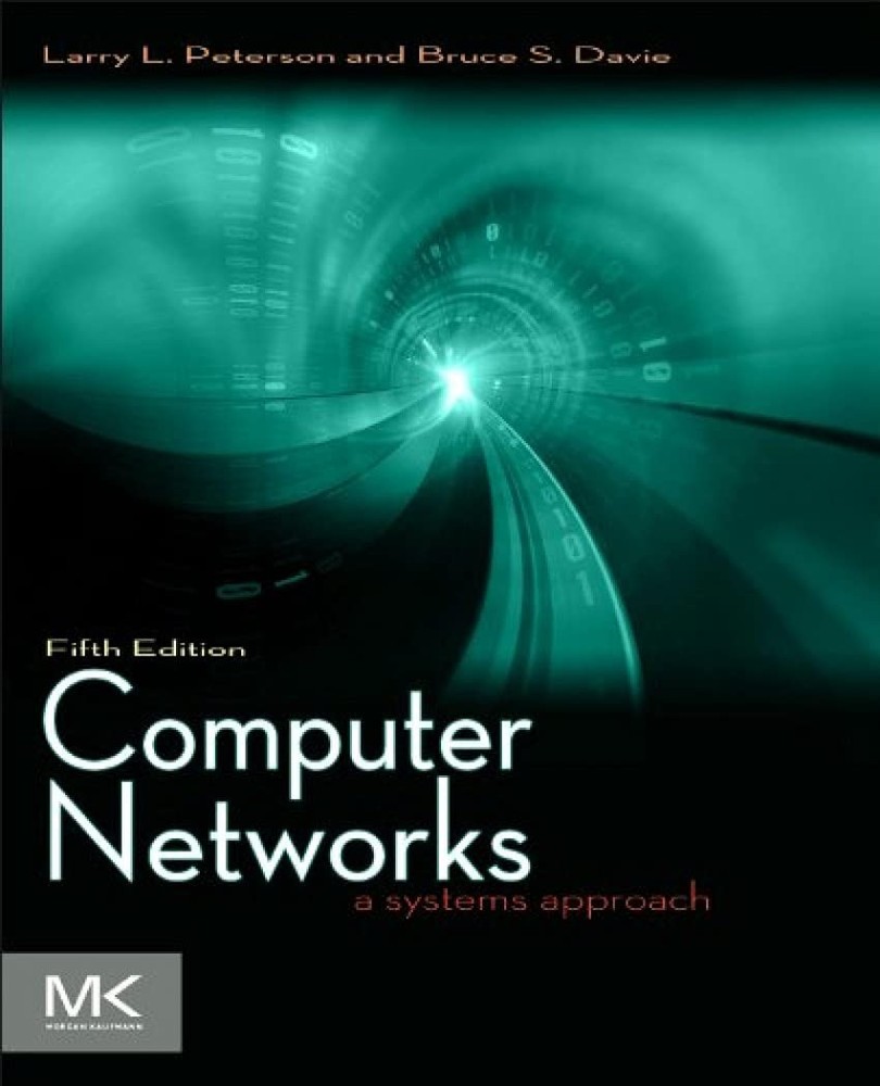 Computer Networks: A Systems Approach (The Morgan Kaufmann Series in Network…