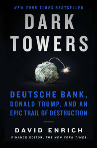 Dark Towers: Deutsche Bank, Donald Trump, and an Epic Trail of Dest – GOOD