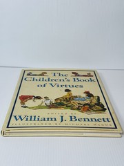 The Children’s Book of Virtues edited by William J. Bennett (1995 HC w DJ)