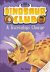 Dinosaur Club: A Triceratops Charge – Hardcover By Stone, Rex – GOOD