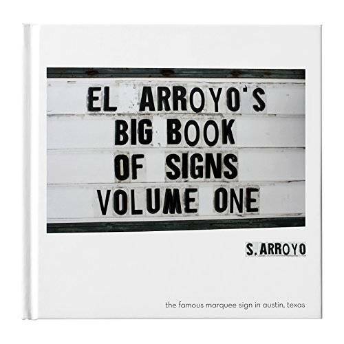 El Arroyo’s Big Book of Signs Volume One – Hardcover By S. Arroyo – VERY GOOD