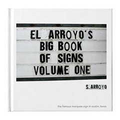 El Arroyo’s Big Book of Signs Volume One – Hardcover By S. Arroyo – VERY GOOD