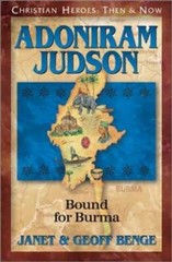 Adoniram Judson: Bound for Burma (Christian Heroes: Then & Now) – GOOD