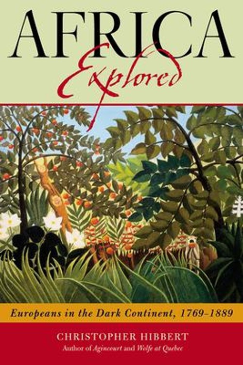 Africa Explored : Europeans on the Dark Continent, 1769-1889 Pape