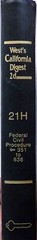 West’s California Digest 21 H Federal Civil Procedure Section 351 to 838 2020