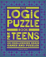 The Logic Puzzle Book for Teens: 100 Challeng- paperback, 1648767133, Chris King