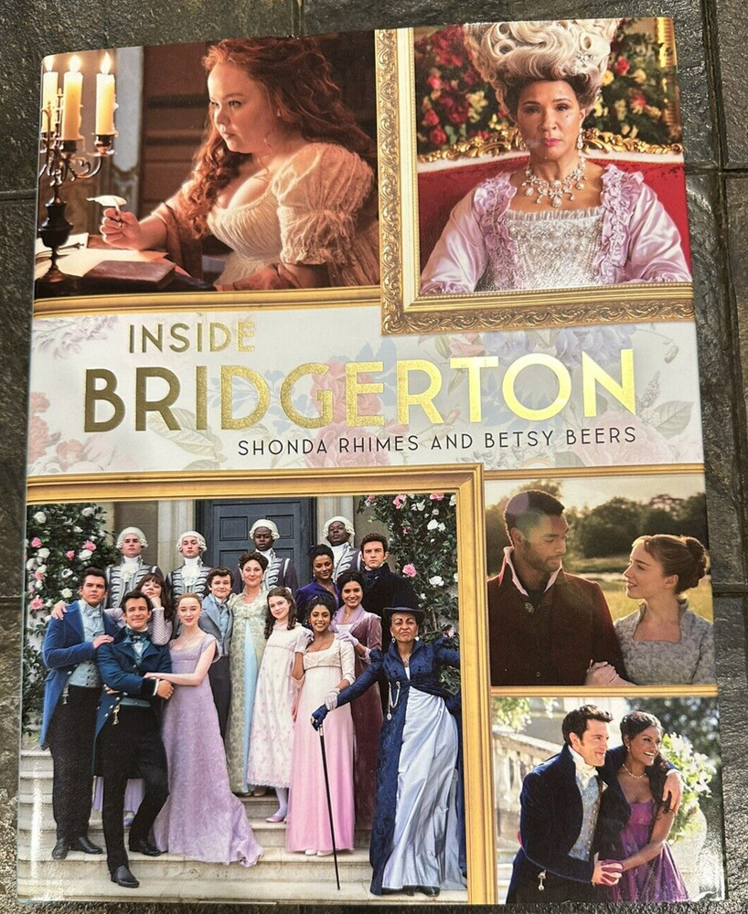 Inside Bridgerton by Betsy Beers and Shonda Rhimes (2022, Hardcover / Hardcover)