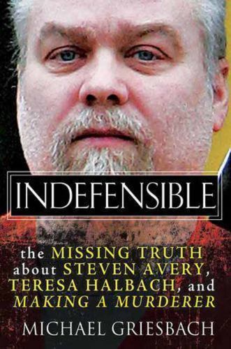 Indefensible: The Missing Truth about Ste- 1496710134, Griesbach, hardcover, new