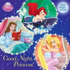 Good Night, Princess!; Disney Princess- 9780736428514, paperback, Posner-Sanchez