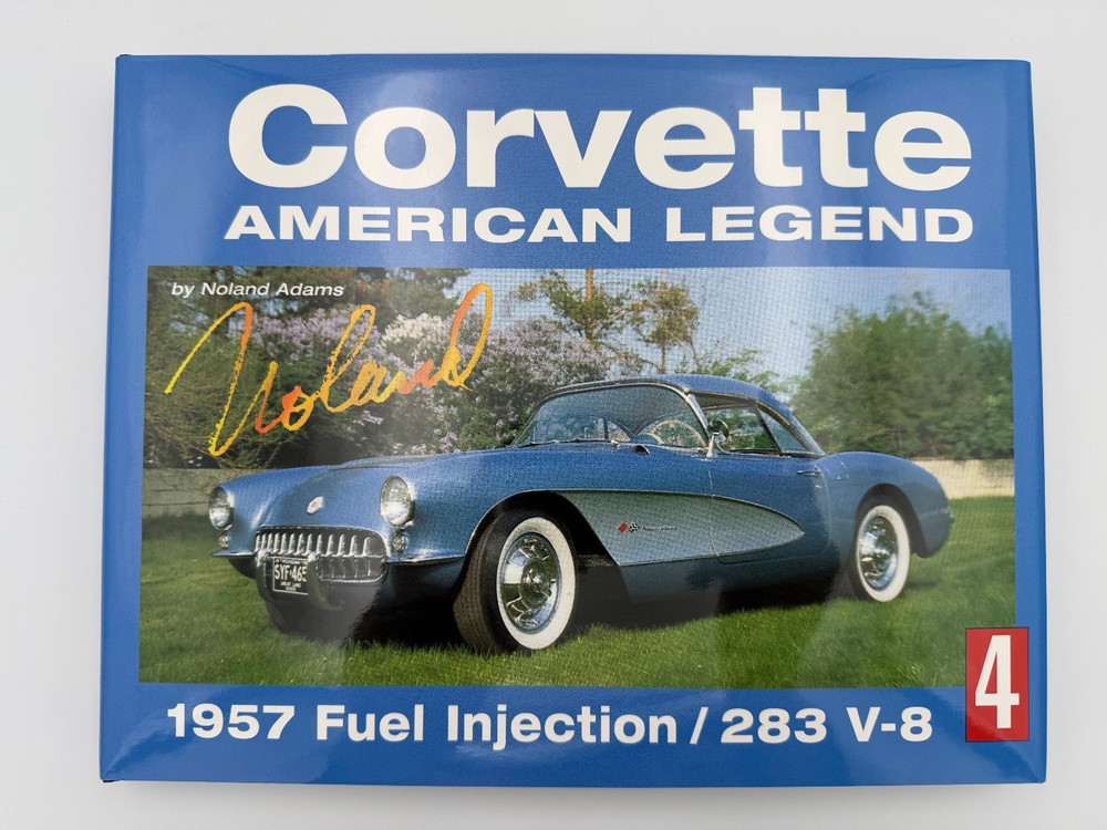 Corvette American Legend Volume 4 Noland Adams 1957 Fuel Injection/283 V8 NEW