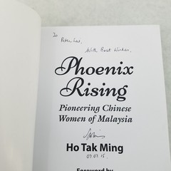 Phoenix Rising: Pioneering Chinese Women of Malaysia by Ho Tak Ming AUTOGRAPHED