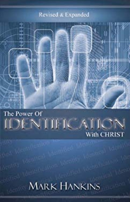 Power of Identification with Christ Paperback Mark Hankins