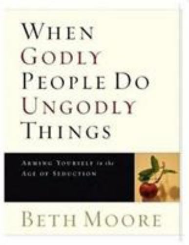 When Godly People Do Ungodly Things – Leader Guide: Arming Yourself in the…