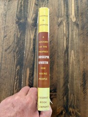 A History of the Prophet Joseph Smith for Young People Geo Q Cannon 1957 HCDJ