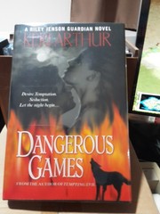 Dangerous Games – Hardcover By Arthur, Keri BCE NEW