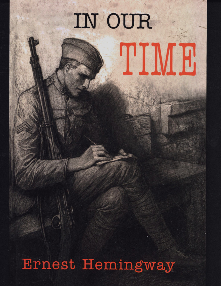ERNEST HEMINGWAY IN OUR TIME 2021 MARTINO FINE BOOKS VERY GOOD
