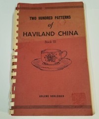 Two Hundred Patterns of Haviland China Book III Clean 1969 over 134 pages