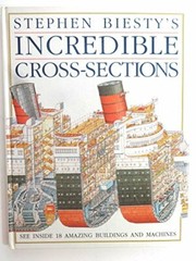 Stephen Biesty’s Incredible Cross-Sections by Biesty, Stephen (Illustra Hardback