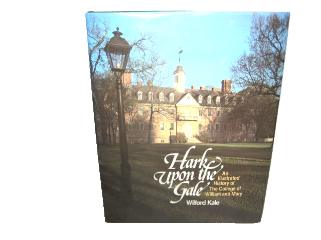 Vintage 1985 Hark Upon the Gale History of College of William + Mary EXCELLENT