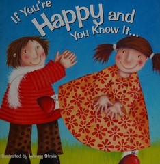If You’re Happy and You Know It . . . (Wendy Straw’s Nursery Rhyme Collection) b
