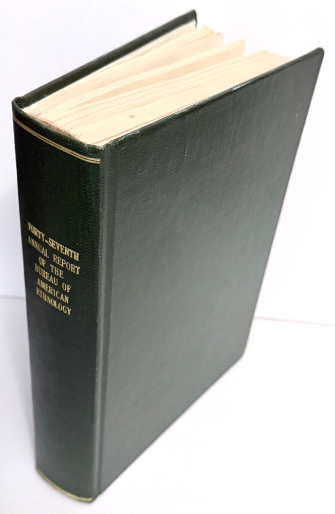 Forty-Seventh Annual Report of the Bureau of American Ethnology 1929-1930