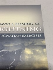 Like the Lightning: Dynamics of the Ignatian Exercises by David Fleming PB 2004
