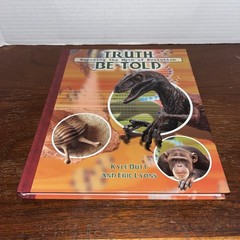 Truth Be Told Exposing the Myth of Evolution by Eric Lyons & Kyle Butt – New HB