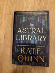 Astral Library (Deluxe Limited Edition) : A Novel by Kate Quinn (2026,…