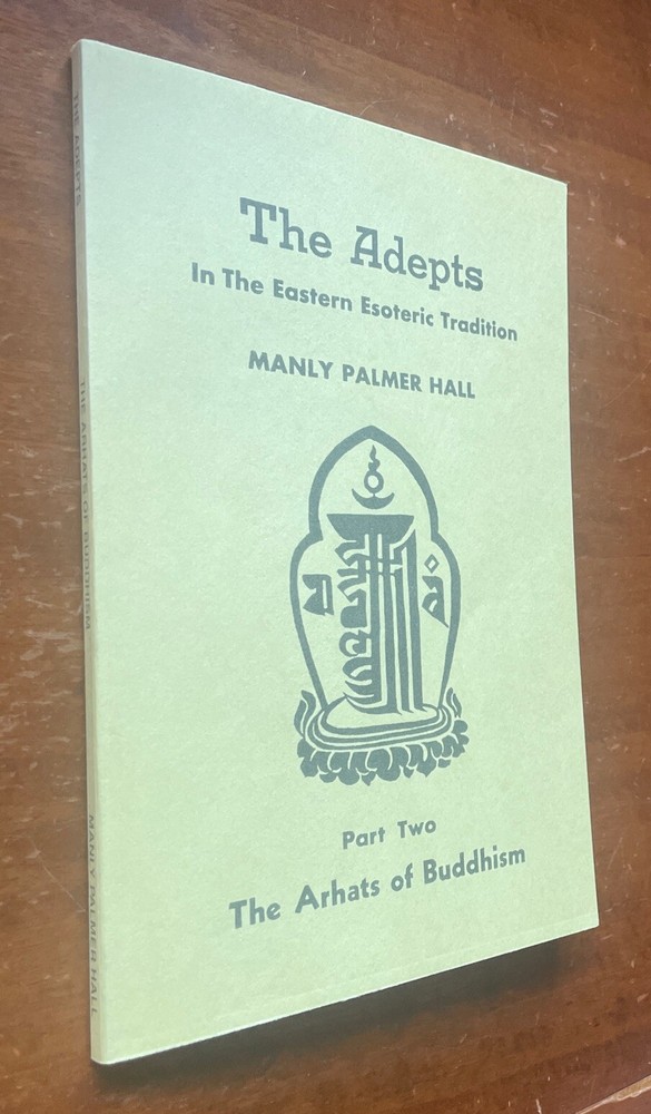 The Adepts in the Eastern Esoteric Tradition Part Two: The Arhats of Buddhism