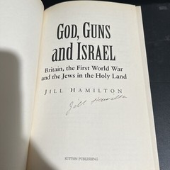 SIGNED 1st GODS, GUNS AND ISRAEL: BRITAIN… The Jews… Jill Hamilton HC DJ 2004