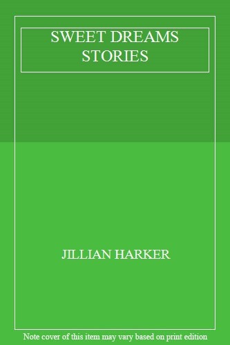 SWEET DREAMS STORIES By JILLIAN HARKER. 0752590480