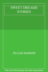 SWEET DREAMS STORIES By JILLIAN HARKER. 0752590480
