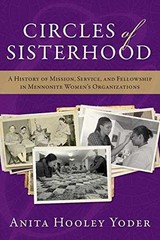 Circles of Sisterhood: A History – Paperback, by Hooley Yoder Anita – Very Good