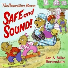 The Berenstain Bears: Safe and Sound! – Paperback By Berenstain, Jan – GOOD