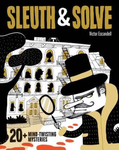 Sleuth & Solve: 20+ Mind-Twisting Mysteries: (Mystery Book for Kids – VERY GOOD